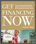 Get Financing Now by Charles H. Green