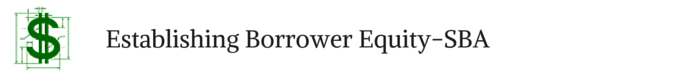 CHG-04-Establishing Borrower Equity-SBA